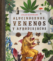 ALUCINGENOS, VENENOS Y AFRODISIACOS