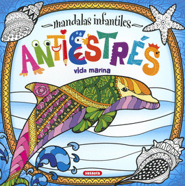 MANDALAS INFANTILES ANTIESTRS. VIDA MARINA