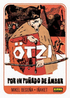 OTZI POR UN PUADO DE AMBAR