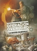 OPERACION OVERLORD 3.LA BATERIA DE MERVILLE