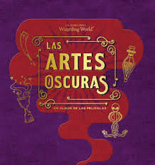 J.K ROWLING'S WIZARDING WORLD: LAS ARTES OSCURAS.UN ALBUM DE LAS PELICULAS