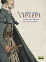 VINCENT. UN SANTO EN LA POCA DE LOS MOSQUETEROS