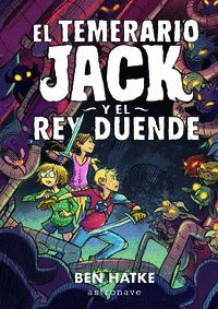 EL TEMERARIO JACK Y EL REY DUENDE
