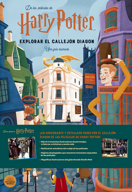 HARRY POTTER: EXPLORAR EL CALLEJN DIAGON. UNA GUA ILUSTRADA