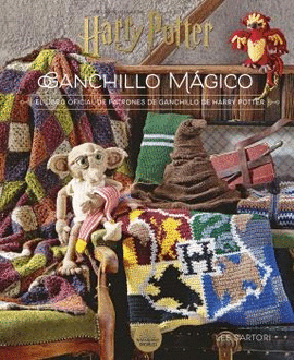 HARRY POTTER: GANCHILLO MGICO. EL LIBRO OFICIAL DE PATRONES DE G