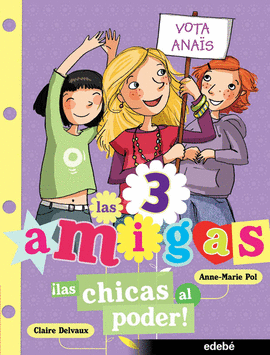 2. LAS CHICAS AL PODER.LAS TRES AMIGAS