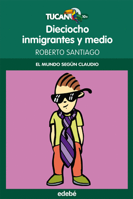 18 INMIGRANTES Y MEDIO (EL MUNDO SEGN CLAUDIO)