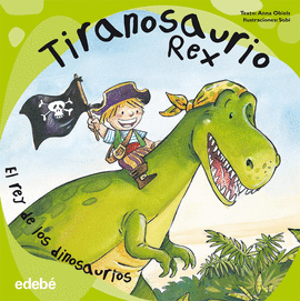 TIRANOSAURIO REX (REEDICIN EN RSTICA)