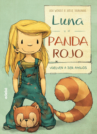 LUNA Y EL PANDA ROJO VUELVEN A SER AMIGOS