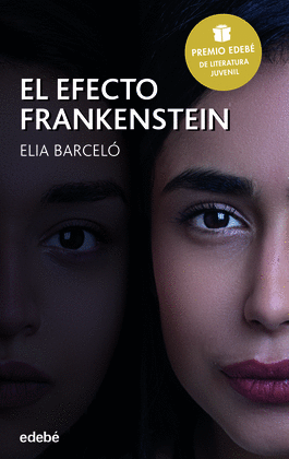 EFECTO FRANKENSTEIN,EL PREMIO EDEBE 2019 LITERATURA JUVENIL