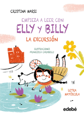EMPIEZA A LEER CON ELLY Y BILLY: LA EXCURSI�N