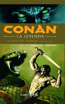 CONAN LA LEYENDA EL DIOS DEL CUENCO Y OTRAS HISTORIAS