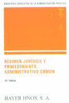 REGIME URIDICO Y PROCEDIMIENTO ADMINISTRATIVO COMUN