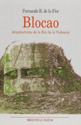 BLOCAO.ARQUITECTURAS DE LA ERA DE LA VIOLENCIA.