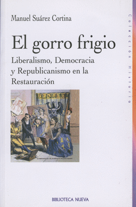 GORRO FRIGIO,EL.LIBERALISMO,DEMOCRACIA Y REPUBLICA
