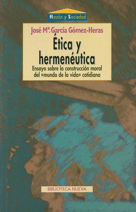 ETICA Y HERMENEUTICA.ENSAYO SOBRE LA CONSTRUCCION