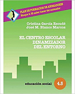 EL CENTRO ESCOLAR DINAMIZADOR DEL ENTORNO