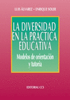 LA DIVERSIDAD EN LA PRACTICA EDUCATIVA. MODELOS DE ORIENTACION Y