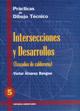 PRACTICAS DE DIBUJO TECNICO N 5 - INTERSECCIONES Y DESARROLLOS (T