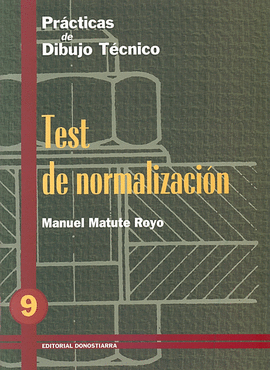 PRACTICAS DE DIBUJO TECNICO N 9 - TEST DE NORMALIZACION