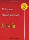 PRACTICAS DE DIBUJO TENICO 3, ACOTACION, ESO, BACHILLERATO Y CICL