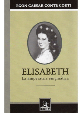 ELISBETH - LA EMPERATRIZ ENIGMATICA