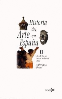 H. ARTE ESPA�A II - DESDE GOYA HASTA NUESTROS DIAS