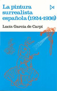 LA PINTURA SURREALISTA ESPAOLA 1924-1936
