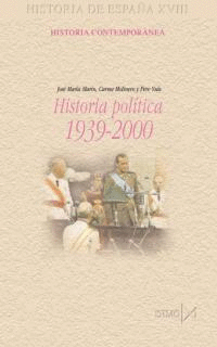 HISTORIA POLITICA 1939-2000 .COLEC.HISTORIA DE ESPAA XVIII
