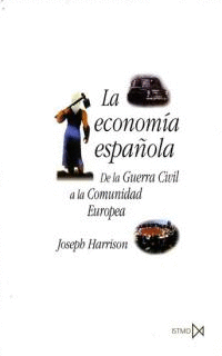 ECONOMIA ESPAOLA DE LA GUERRA CIVIL A LA COMUNIDAD EUROPEA