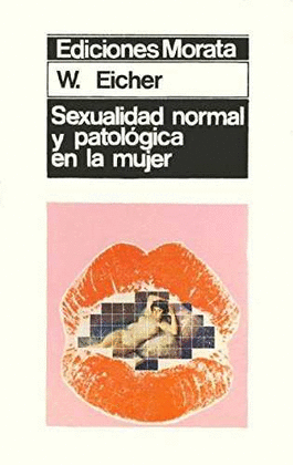 SEXUALIDAD NORMAL Y PATOLOGICA EN LA MUJER