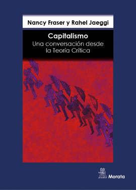 CAPITALISMO. UNA CONVERSACIN DESDE LA TEORA CRTICA