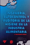 INGENIERIA AUTOCONTROL Y AUDITORIA DE LA IGIENE INDUSTRIAL ALIMEN