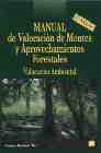 MANUAL DE VALORACION DE MONTES Y APROVECHAMIENTOS FORESTALES