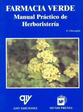 FARMACIA VERDE. MANUAL PRACTICO DE HERBORISTERIA