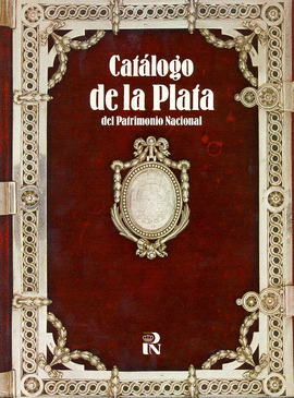 CATALOGO DE LA PLATA DEL PATRIMONIO NACIONAL