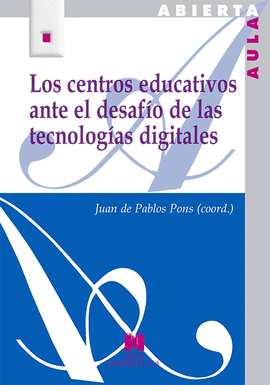 LOS CENTROS EDUCATIVOS ANTE EL DESAFO DE LAS TECNOLOGAS DIGITALES