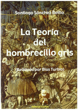 LA TEORIA DEL HOMBRECILLO GRIS