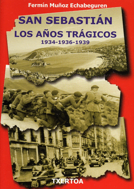 SAN SEBASTIN. LOS AOS TRGICOS 1934-1936-1939