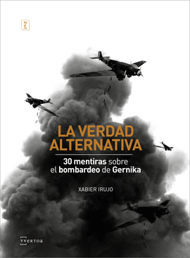VERDAD ALTERNATIVA, LA - 30 MENTIRAS SOBRE EL BOMB