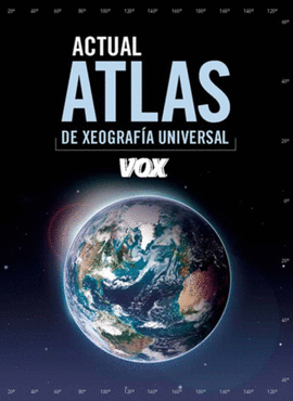 ATLAS ACTUAL DE XEOGRAFA UNIVERSAL / GALEGO
