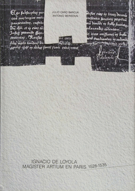 IGNACIO DE LOYOLA - MAGISTER ARTIUM EN PARIS 1528-1535