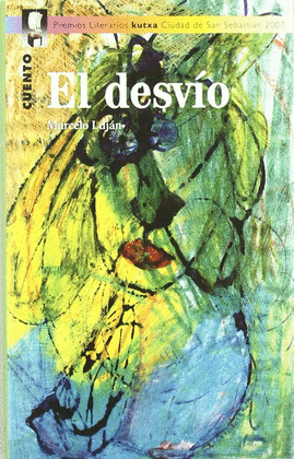 EL DESVIO -PREMIO CUENTO KUTXA 2007