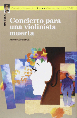 CONCIERTO PARA UNA VIOLINISTA MUERTA -PREMIO NOVELA 2007