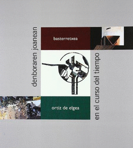 EN EL CURSO DEL TIEMPO /DENBORAREN JOANEAN