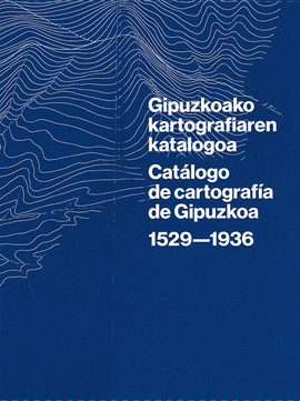 (2 VOLS) GIPUZKOAKO KARTOGRAFIAREN KATALOGOA 1529-