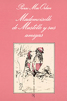 MADEMOISELLE DE MUSTELLE Y SUS AMIGAS