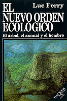 EL NUEVO ORDEN ECOLOGICO. EL ARBOL, EL ANIMAL Y EL HOMBRE