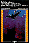 HISTORIA DE UNA GAVIOTA Y DEL GATO QUE LE ENSE�O A VOLAR