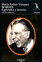 BORGES ESPLENDOR Y DERROTA